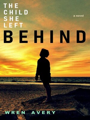 cover image of The Child She Left Behind